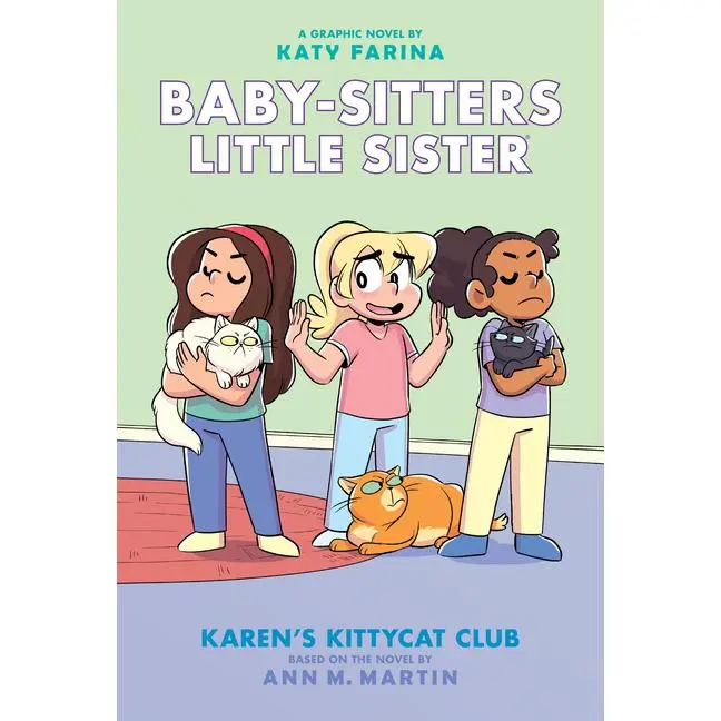 Karen's Kittycat Club: A Graphic Novel (Baby-Sitters Little Sister #4): Volume 4 by Katy Farina (Hardcover)