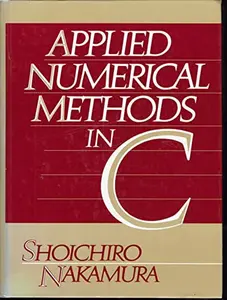 USED-Applied Numerical Methods in C by Shoichiro Nakamura (Hardcover)