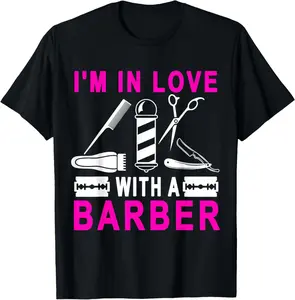 100% Cotton I'm In Love With A Barber Hairdresser Lover Barber Wife T-Shirt