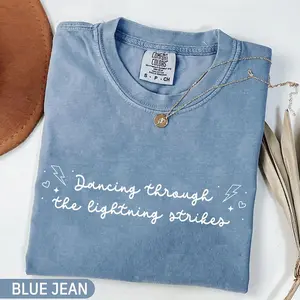 Dancing Through the Lightning Strikes Shirt, But Now The Sky Is Opalite T.S Inspired Comfort T-Shirt