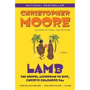 Lamb: The Gospel According to Biff, Christ's Childhood Pal by Christopher Moore [Paperback Book]