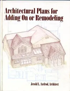 USED-Architectural Plans for Adding on or Remodeling by Jerold L. Axelrod (Hardcover)