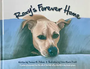 "Roxy’s Forever Home" is a hardcover keepsake book that follows a little rescue dog from the streets of Tennessee to her forever home in New England. The story pays tribute to the many hard-working and committed volunteers who make animal rescue possible.