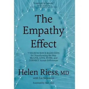 USED-The Empathy Effect: Seven Neuroscience-Based Keys for Transforming the Way We Live, Love, Work, and Connect Across Differences by Riess, Helen (Hardcover)
