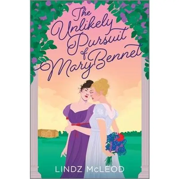 The Unlikely Pursuit of Mary Bennet: A Sapphic Regency Historical Romance of Forbidden Love -- Lindz McLeod - Paperback