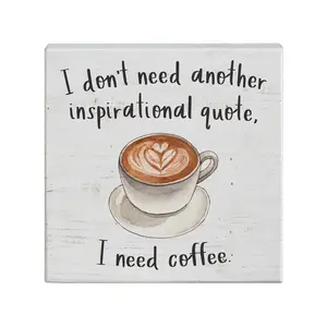 Need Coffee Decor Signs - 5.25" x 5.25" x 1.25" Small Talk Square with Inspirational Quote Design