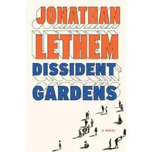 USED-Dissident Gardens: A Novel by Jonathan Lethem (Hardcover)