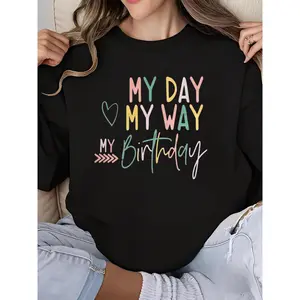 Cute Happy Birthday Sweatshirt for Women Long Sleeve Crew Neck My Day My Way Birthday Graphic Print Casual Comfortable Outfit Gift Idea