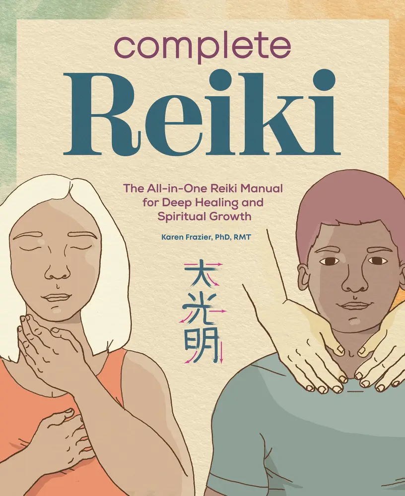 USED-Complete Reiki: The All-In-One Reiki Manual for Deep Healing and Spiritual Growth by Frazier, Karen (Paperback)