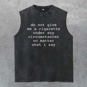 Do Not Give Me A Cigarette Washed Tank Top, Gym Essential, Vintage Casual Crewneck Short Sleeves Menswear T-shirts Classic Cotton Fabric Streetwear