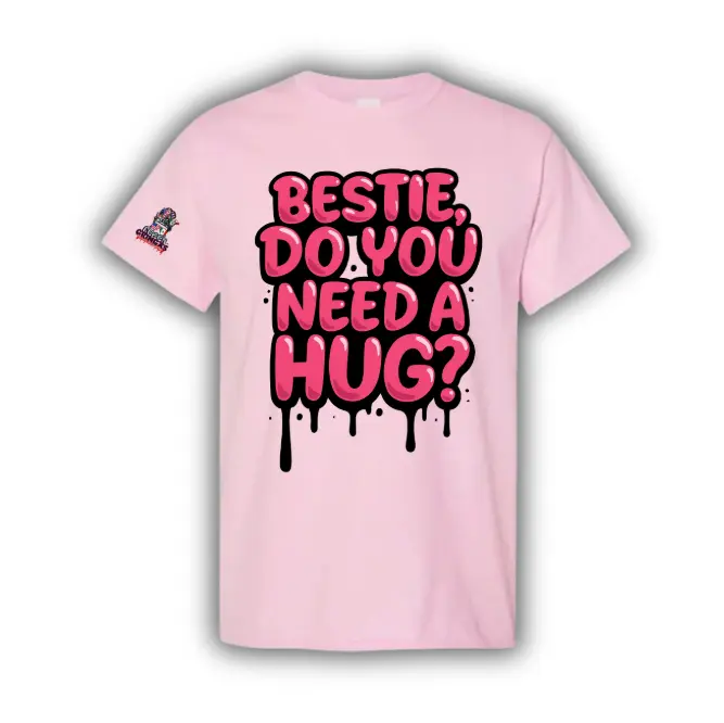 Bestie Do You Need a Hug Graphic Tee Unisex Fit