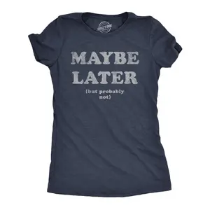 Womens Maybe Later But Probably Not T Shirt Funny Procrastination Joke Tee for Ladies Funny Womens T Shirts Cute Vintage Fashion Casual Ladies T-Shirt Gift Funny Sarcastic Top Women's Novelty Tees Navy -