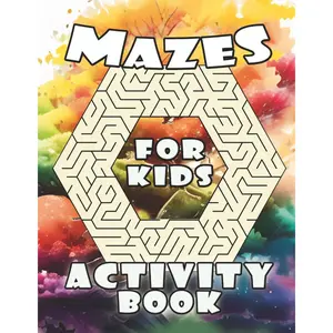 MAZES Activity Book For Kids: 4-8, 5-10 6-9 Ages, Brain-bending Challenges colorful pages puzzles and labyrinths Paperback – October 31, 2025