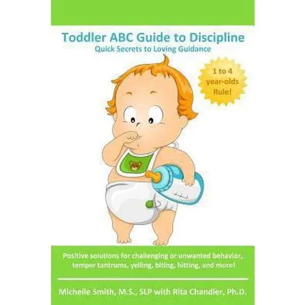 USED-Toddler ABC Guide to Discipline: Quick Secrets to Loving Guidance by Smith MS, Slp Michelle (Paperback)