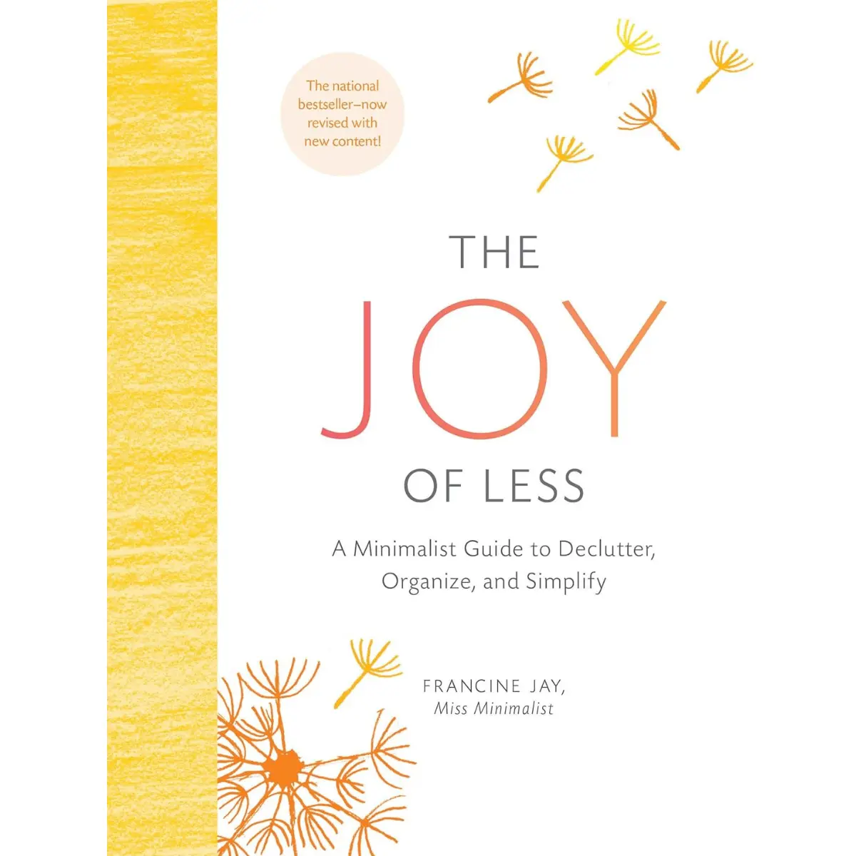 The Joy of Less – Minimalist Guide to Declutter, Organize & Simplify (Updated Edition) - Hardcover