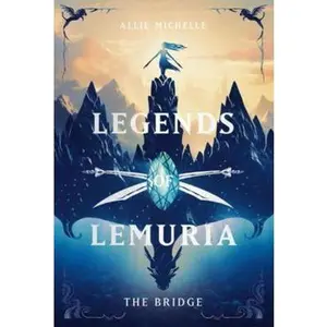 USED-Legends of Lemuria: The Bridge by Allie Michelle (Paperback)