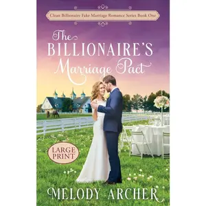 USED-The Billionaire's Marriage Pact: Best Friends to More Clean Romance Large Print by Archer, Melody (Paperback)