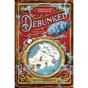 USED-Debunked: Volume One of the Terravenum Chronicles by Abbott, Dito (Paperback)