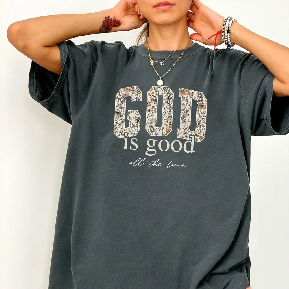 God Is Good All The Time Comfort Colors T-shirt, Jesus Printed Tee, Religious Graphic Tee