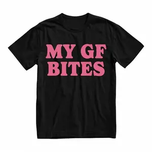 My Gf Bites Tshirt, My Girlfriend Shirt, Funny Gag Gift, Boyfriend Shirt, Boyfriend Gift, Funny Meme, Aesthetic Shirt, Quote Shirt