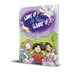 What If, Lil Peter, What If? - A Children's Book about Making Meaningful Choices in Life