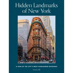 Hidden Landmarks of New York by Tommy Silk [Hardcover Book]