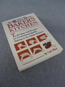 USED-From a Baker's Kitchen: Techniques & Recipes for Professional Quality Baking in the Home Kitchen by Gail Sher (Paperback)