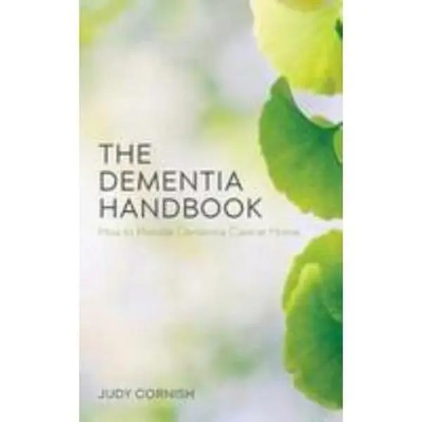 USED-The Dementia Handbook: How to Provide Dementia Care at Home by Cornish, Judy (Paperback)