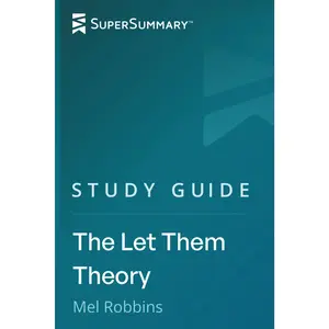 Study Guide: The Let Them Theory by Mel Robbins (SuperSummary)