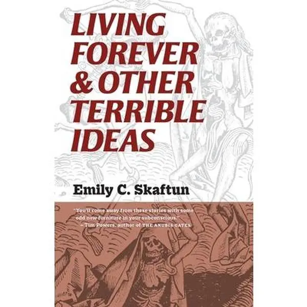 USED-Living Forever and Other Terrible Ideas by Skaftun, Emily C. (Paperback)