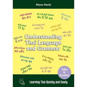 USED-Understanding Thai Language and Grammar: Learning Thai Quickly and Easily by Manik, Dhyan (Paperback)