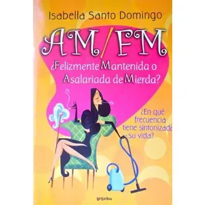 USED-AM / FM: Felizmente Mantenida o Asalariada de Mierda by Isabella Santo Domingo (Paperback)