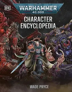 Warhammer 40,000 Character Encyclopedia (Library Edition) -- Wade Pryce, Hardcover