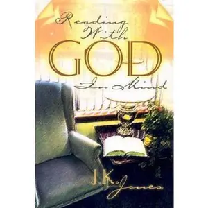 USED-Reading With God in Mind by J.K. Jones (Paperback)