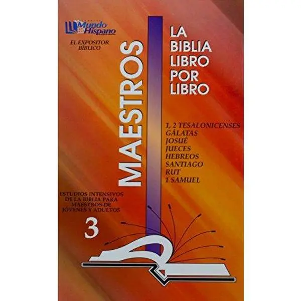 USED-La Biblia Libro Por Libro: Maestros-Jovenes y Adultos Libro 3 = 1, 2 Tes. Galatas, Josue, Jueces, Hebreos, Santiago, Rut, 1 Samuel (Spanish Edition) by Casa Bautista de Publicaciones (Paperback)