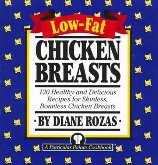 USED Book - Low-Fat Chicken Breasts: 120 Healthy and Delicious Recipes for Skinless, Boneless Chicken Breasts by Diane Rozas (Paperback) - english