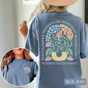 Comfort Color Shirts, Floral FDT Graphic Tee, Foxtrot Delta Tango Shirt, When Injustice Becomes Law Resistance Becomes Duty