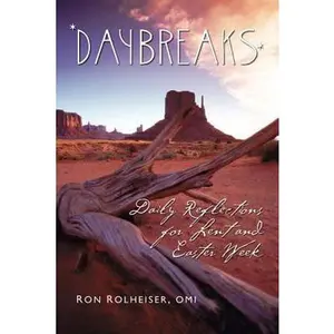 USED-Daybreaks: Daily Reflections for Lent and Easter by Ron Rolheiser OMI (Paperback)
