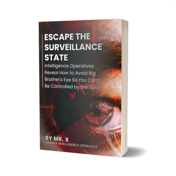 Escape The Surveillance State Book - Intelligence Operatives Reveal How to avoid Big Brother´s Eye