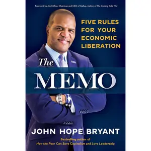 USED-The Memo: Five Rules for Your Economic Liberation by Bryant, John Hope (Paperback)