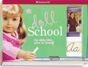 USED-Doll School: For Girls Who Love to Teach! (American Girl) by American Girl (Hardcover)