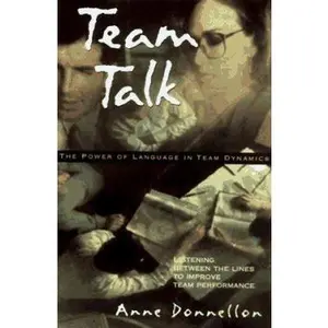 USED-Team Talk: The Power of Language in Team Dynamics by Anne Donnellon (Hardcover)