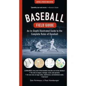USED-Baseball Field Guide: An In-Depth Illustrated Guide to the Complete Rules of Baseball by Formosa, Dan (Paperback)