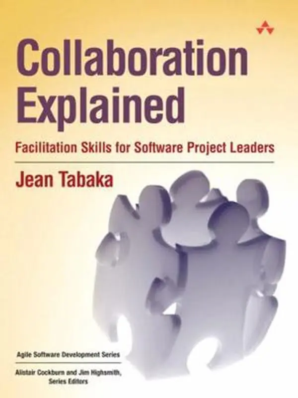USED-Collaboration Explained: Facilitation Skills for Software Project Leaders by Tabaka, Jean (Paperback)