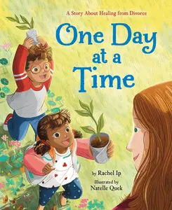 USED-One Day at a Time: A Story about Healing from Divorce by Ip, Rachel (Hardcover)