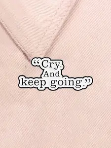 Cry And Keep Going Enamel Pin Emotion Acceptance Gentle Motivational Empathetic Cozy Alloy Brooches Lapel Backpack Badge Fashion Jewelry Accessories Gifts for Friends