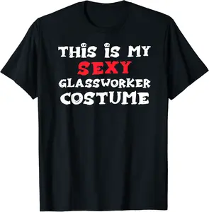 This is my Sexy GLASSWORKER Costume Halloween GLASSWORKERS T-Shirt - Jaredsab Shop 73B08GSSQ7RY