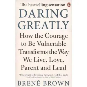 USED-Daring Greatly How the Courage to Be Vulnerable Transforms the Way We Live, Love, Parent, and Lead by Brene Brown (Paperback)
