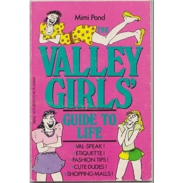 USED-The valley girls' guide to life by Mimi Pond (Paperback)