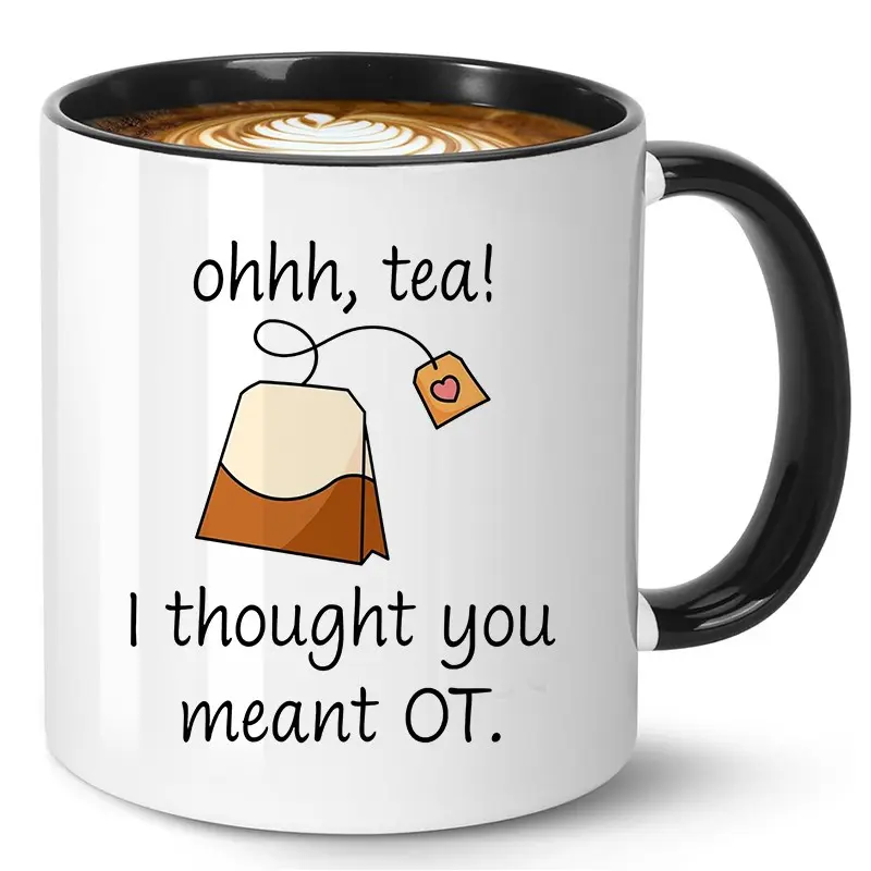 Funny Occupational Therapist Mug,OT Mug,ohhh,tea meant OT Mug For Therapist,11oz Ceramic Coffee Mug/Tea Cup，Birthday Gift, Coffee Cup,Christmas Gifts
